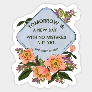 Anne Of Green Gables: Tomorrow Is A New Day With No Mistakes In It Yet Sticker